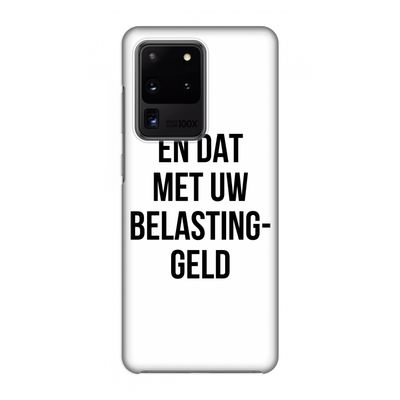 Belastinggeld: Volledig geprint Samsung Galaxy S20 Ultra Hoesje