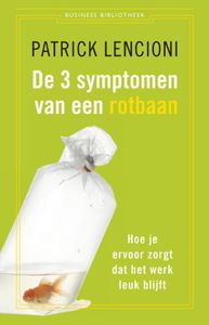 De 3 symptomen van een rotbaan - Patrick Lencioni - ebook