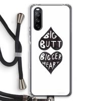 Big butt bigger heart: Sony Sony Xperia 10 III Transparant Hoesje met koord