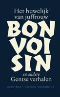 Het huwelijk van juffrouw Bonvoisin en andere Gentse verhalen van Jean Ray, (Hardback)