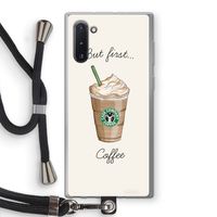 But first coffee: Samsung Galaxy Note 10 Transparant Hoesje met koord