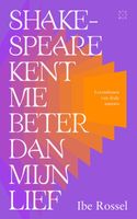 Shakespeare kent me beter dan mijn lief - Ibe Rossel - ebook