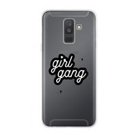Girl Gang: Samsung Galaxy A6 Plus (2018) Transparant Hoesje
