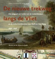 De nieuwe trekweg langs de Vliet (Paperback)