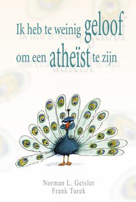 Ik heb te weinig geloof om een atheïst te zijn (Paperback)
