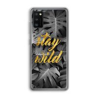 Stay wild: Samsung Galaxy A41 Transparant Hoesje