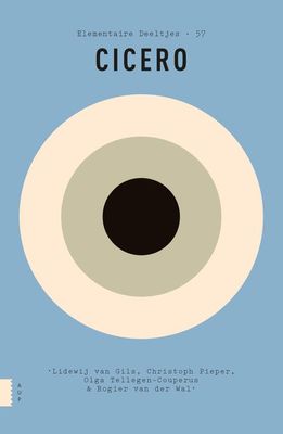 Cicero - Lidewij van Gils, Christoph Pieper, Rogier van der Wal, Olga Tellegen-Couperus - ebook