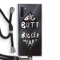 Big butt bigger heart: Samsung Galaxy Note 10 Plus Transparant Hoesje met koord