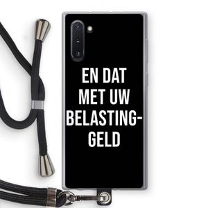 Belastinggeld - Zwart: Samsung Galaxy Note 10 Transparant Hoesje met koord