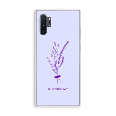 Be a wildflower: Samsung Galaxy Note 10 Plus Transparant Hoesje
