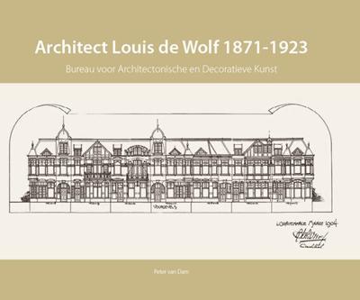 Architect Louis de Wolf (1871-1923) (Paperback)
