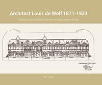 Architect Louis de Wolf (1871-1923) (Paperback)