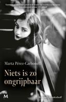 Niets is zo ongrijpbaar (Hardback)