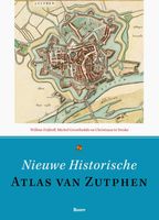 Historische Atlas Nieuwe historische atlas van Zutphen | Boom - thumbnail