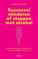 Succesvol minderen of stoppen met alcohol (Paperback)