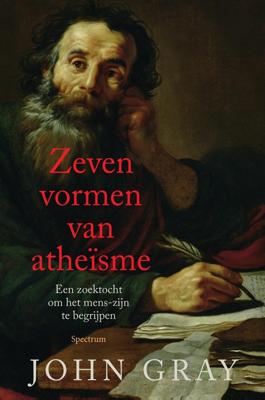 Zeven vormen van atheïsme - John Gray - ebook