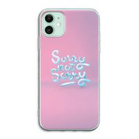 Sorry not sorry: iPhone 11 Transparant Hoesje