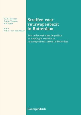 Straffen voor vuurwapenbezit in Rotterdam - V.J.H. Mooren, P.A.M. Verrest, V.K. Boer - ebook