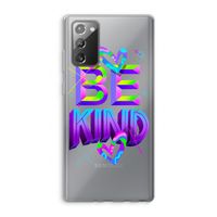 Be Kind: Samsung Galaxy Note 20 / Note 20 5G Transparant Hoesje