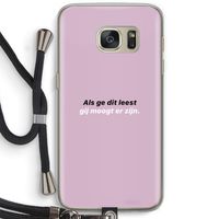 gij moogt er zijn: Samsung Galaxy S7 Transparant Hoesje met koord