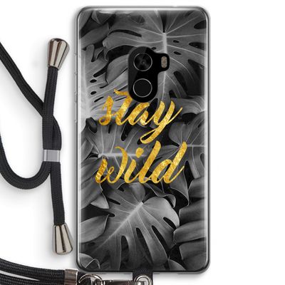 Stay wild: Xiaomi Mi Mix 2 Transparant Hoesje met koord