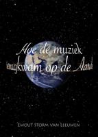 Hoe de muziek terugkwam op de aarde (Paperback)