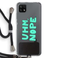 UHM, NOPE.: Samsung Galaxy A22 5G Transparant Hoesje met koord