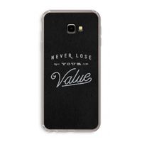 Never lose your value: Samsung Galaxy J4 Plus Transparant Hoesje