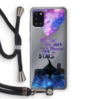 Stars quote: Samsung Galaxy A31 Transparant Hoesje met koord Stars quote: Samsung Galaxy A31 Transparant Hoesje met koord