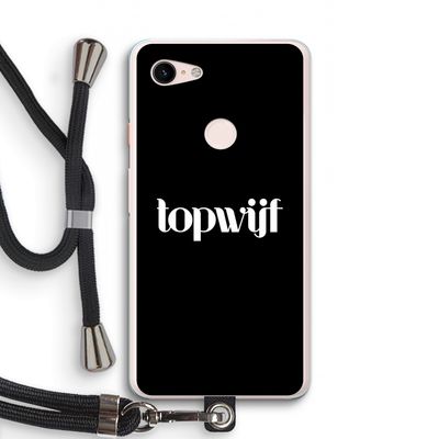 Topwijf Zwart: Pixel 3 XL Transparant Hoesje met koord