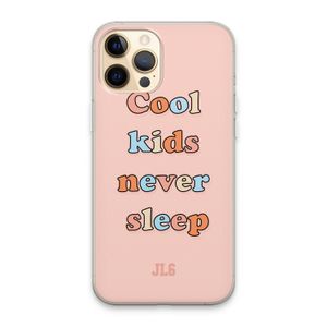 Cool Kids Never Sleep: iPhone 13 Pro Max Transparant Hoesje