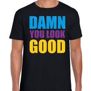 Damn you look good fun tekst t-shirt zwart heren