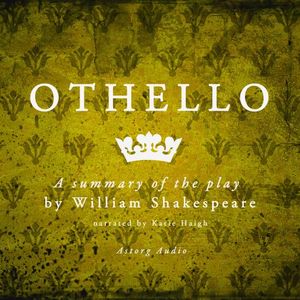 Othello by Shakespeare, a Summary of the Play