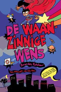 De waanzinnige wens - Brandon Robshaw - ebook