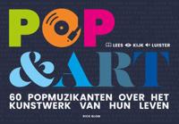 Pop & Art, 60 popmuzikanten over het kunstwerk van hun leven (Paperback)