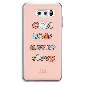 Cool Kids Never Sleep: LG V30 Transparant Hoesje