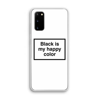 Black is my happy color: Samsung Galaxy S20 Transparant Hoesje