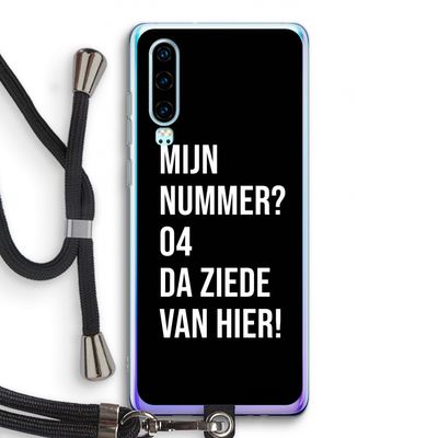 Da ziede van hier - Zwart: Huawei P30 Transparant Hoesje met koord