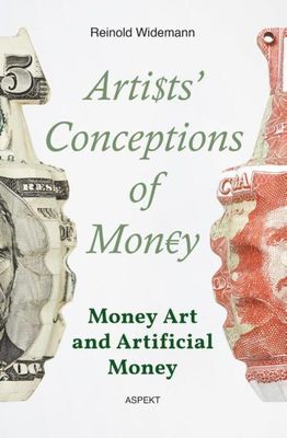 Artists Conceptions of Money - Reinold Widemann - ebook