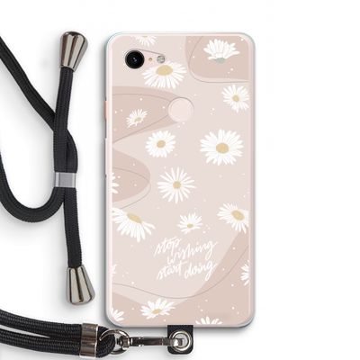 Daydreaming becomes reality: Pixel 3 XL Transparant Hoesje met koord