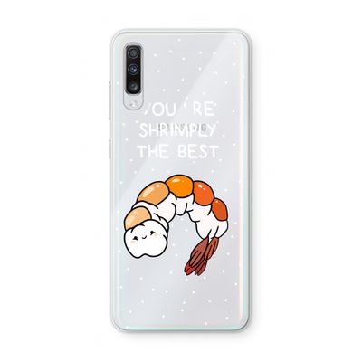 You're Shrimply The Best: Samsung Galaxy A70 Transparant Hoesje
