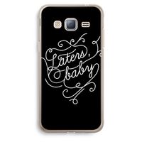 Laters, baby: Samsung Galaxy J3 (2016) Transparant Hoesje