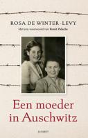 Een moeder in Auschwitz - Rosa de Winter-Levy - ebook
