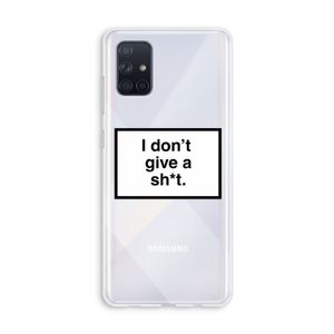 Don't give a shit: Galaxy A71 Transparant Hoesje