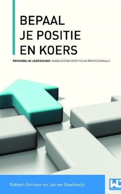 Bepaal je positie en koers - Jan van Baardewijk, Robbert Gorissen - eBook (9789461939739)