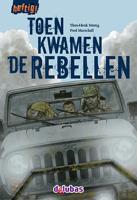 Toen kwamen de rebellen (Hardback)