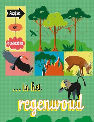 Actie en reactie in het regenwoud (Hardback)