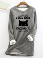 Funny Women Sometimes I Stay Inside Because It's Just Too People Out There Warmth Fleece Sweatshirt - thumbnail