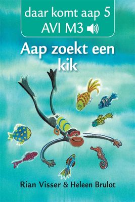 Aap zoekt een kik - 5: Aap zoekt een kik - Rian Visser - ebook