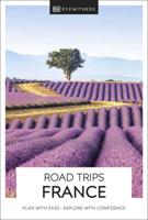 Reisgids road trips France - Frankrijk | Eyewitness